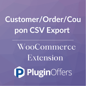 Customer/Order/Coupon CSV Export WooCommerce Extension - Plugin Offers