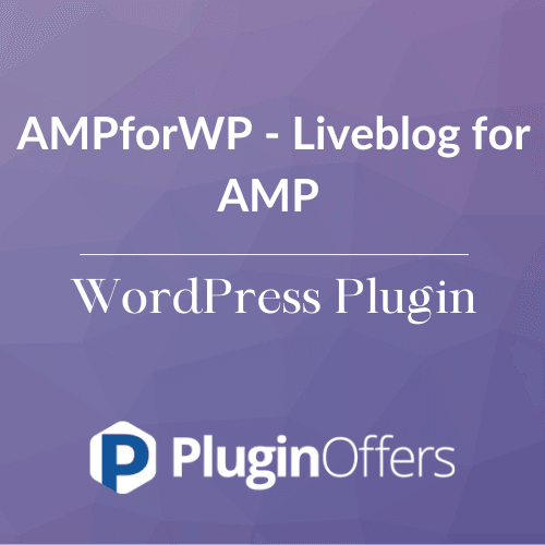 AMPforWP - Liveblog for AMP WordPress Plugin - Plugin Offers