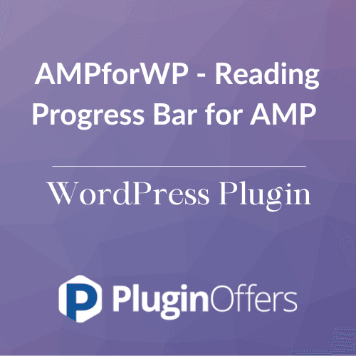 AMPforWP - Reading Progress Bar for AMP WordPress Plugin - Plugin Offers